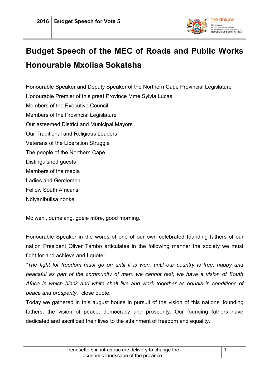 Budget Speech of the MEC of Roads and Public Works Honourable Mxolisa Sokatsha
