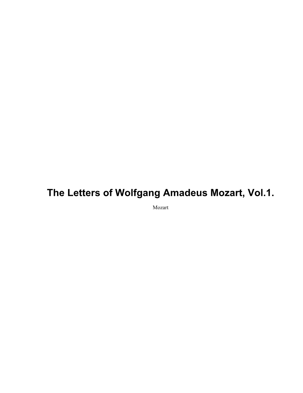 The Letters of Wolfgang Amadeus Mozart, Vol.1