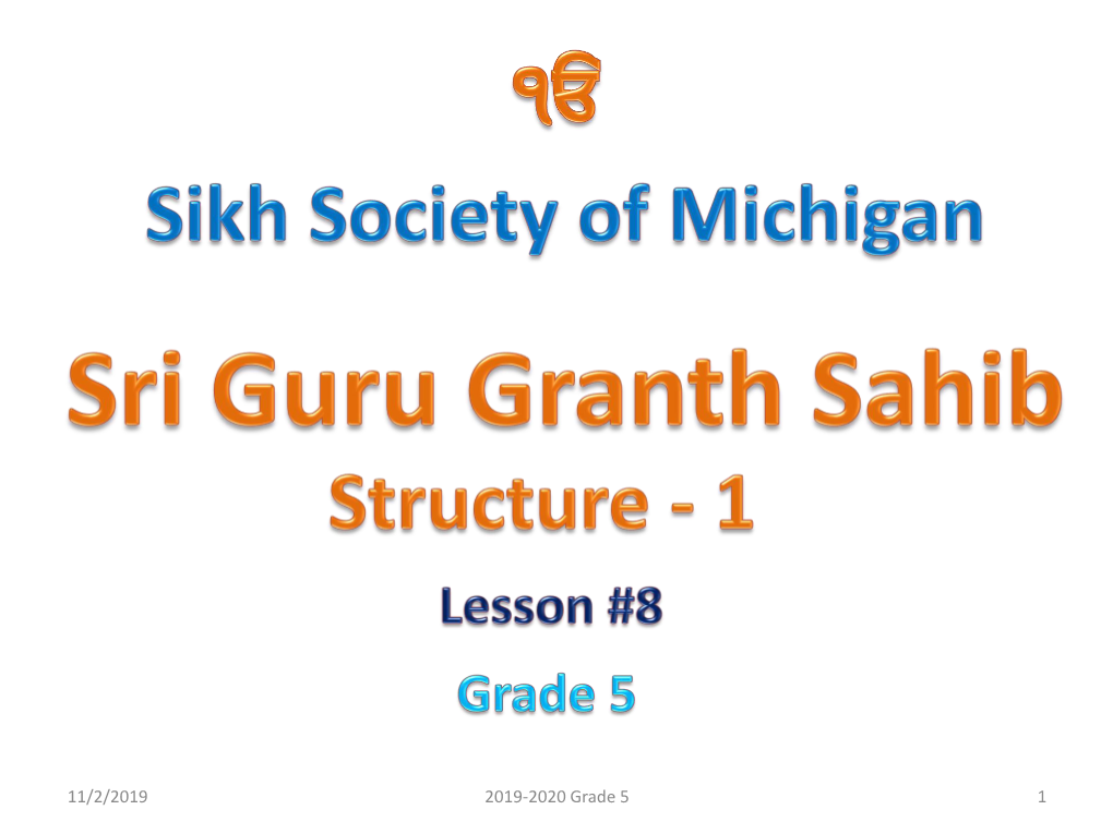 Layout • Banis • Authors • Raags • Languages • History of Birh (Biv) Sahib • Message of Gurbani • Nomenclature