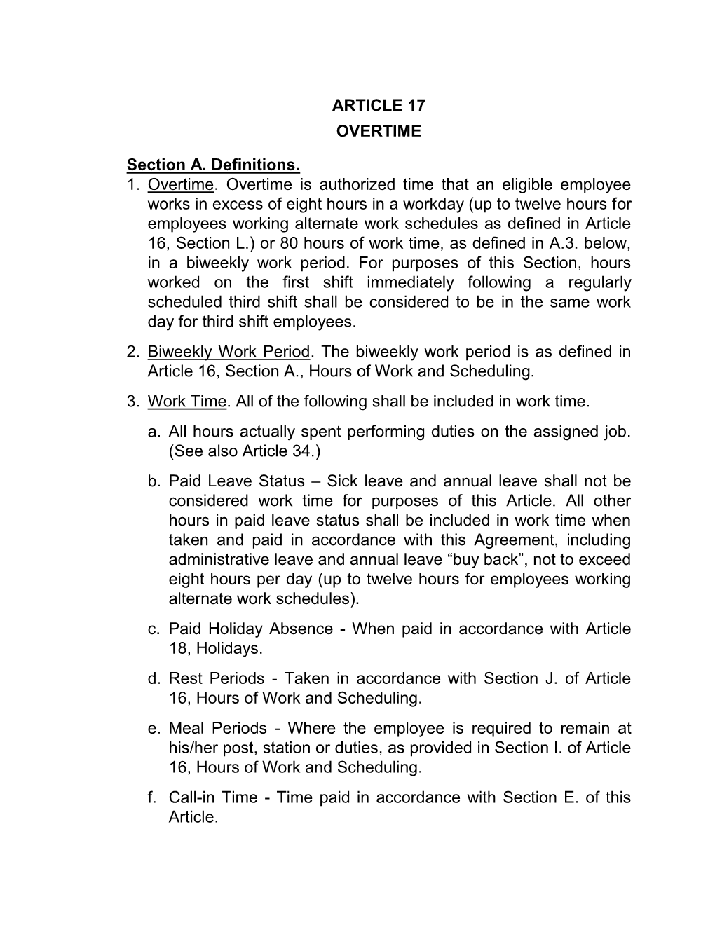 ARTICLE 17 OVERTIME Section A. Definitions. 1. Overtime. Overtime Is