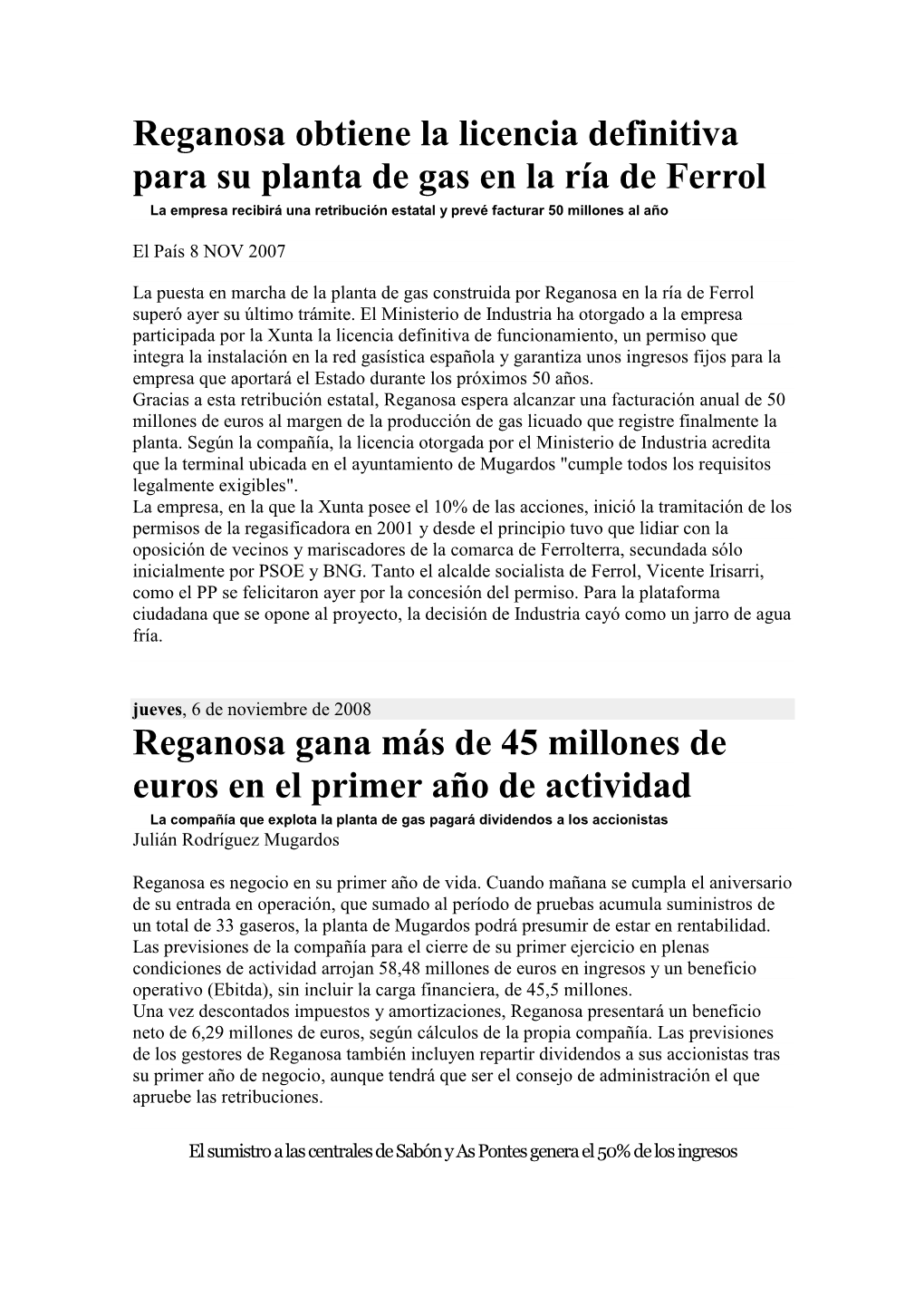 Reganosa Obtiene La Licencia Definitiva Para Su Planta De Gas En La Ría De Ferrol La Empresa Recibirá Una Retribución Estatal Y Prevé Facturar 50 Millones Al Año