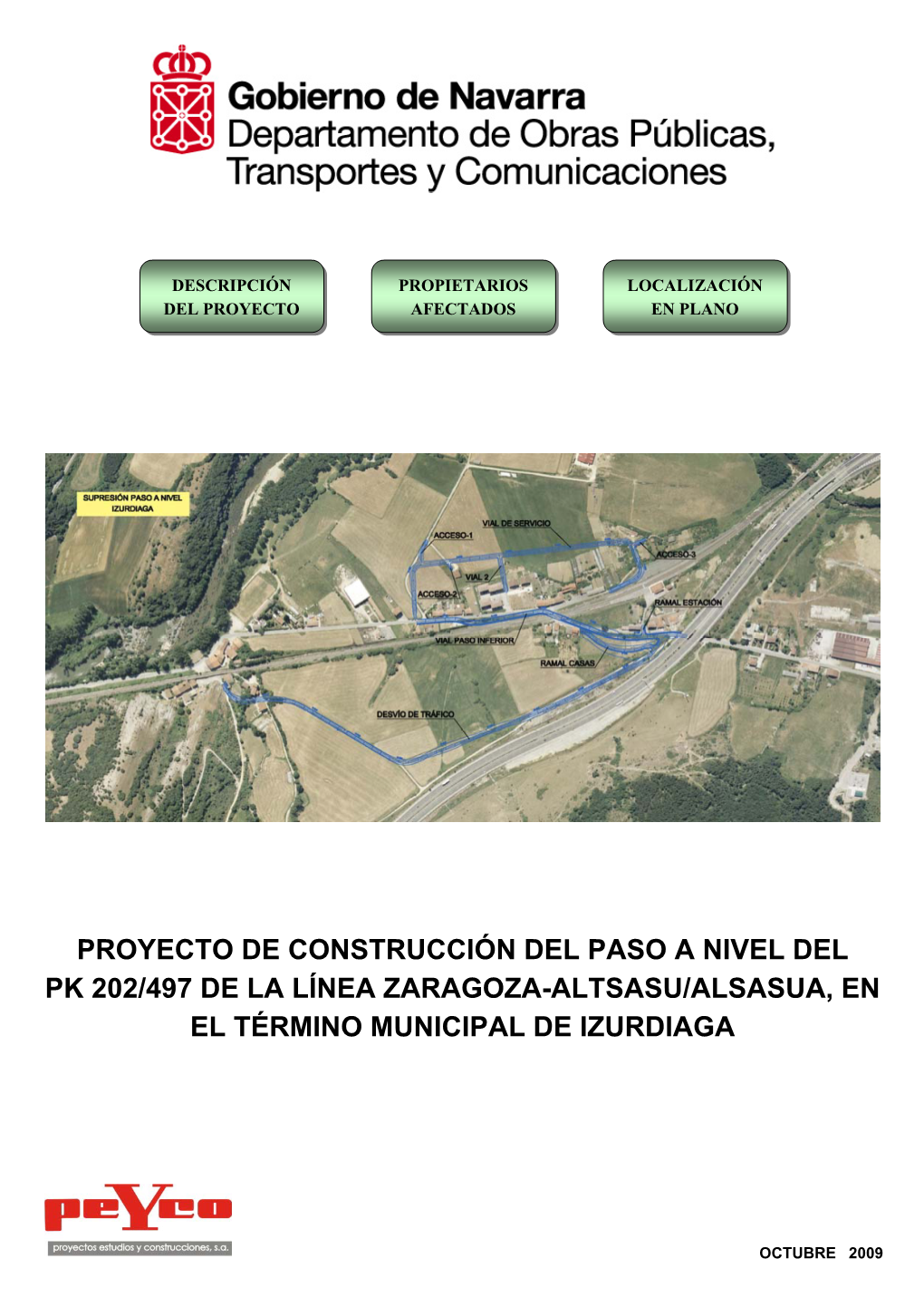 Proyecto De Construcción Del Paso a Nivel Del Pk 202/497 De La Línea Zaragoza-Altsasu/Alsasua, En El Término Municipal De Izurdiaga