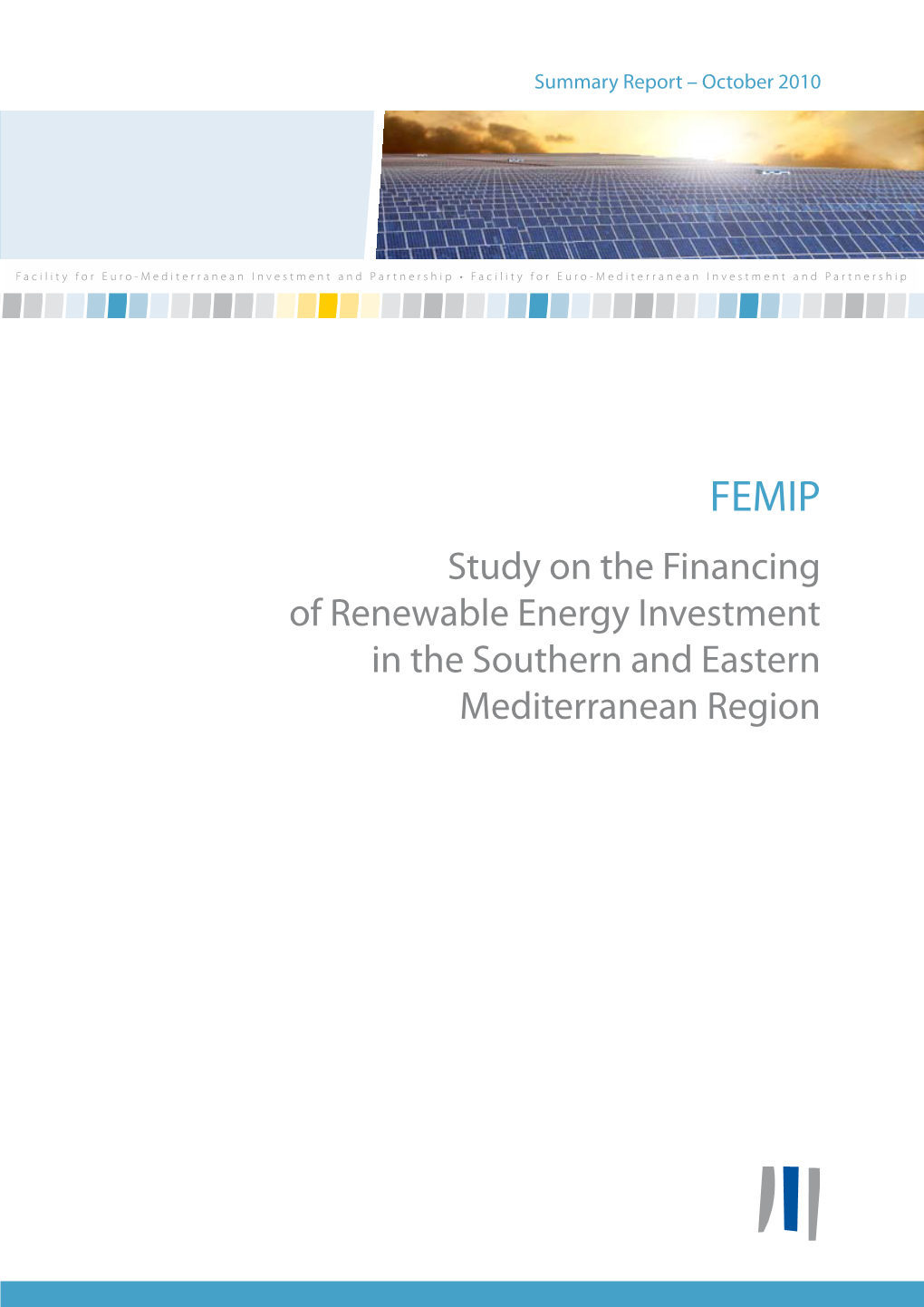 Study on the Financing of Renewable Energy Investment in the Southern and Eastern Mediterranean Region