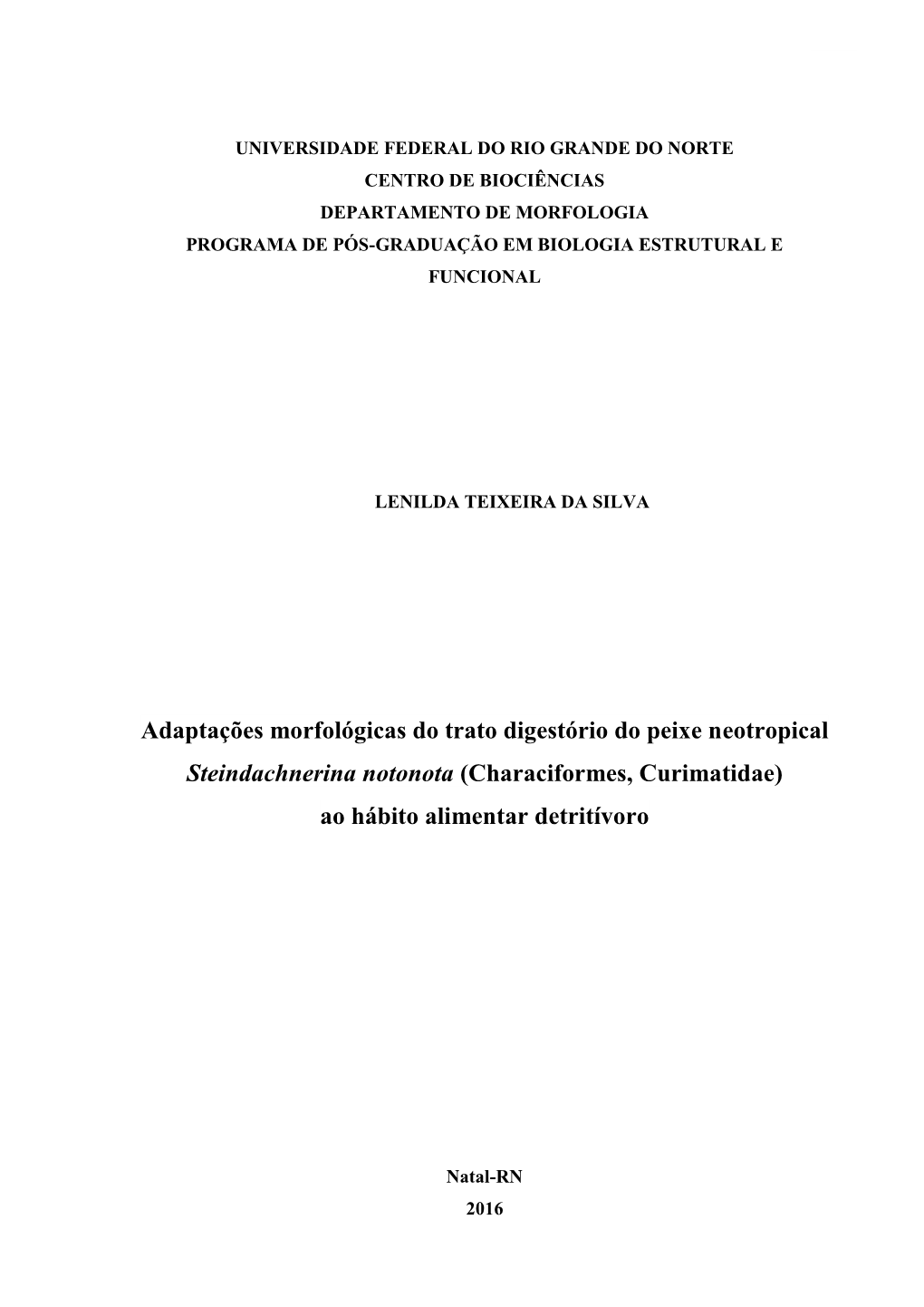 Adaptações Morfológicas Do Trato Digestório Do Peixe Neotropical Steindachnerina Notonota (Characiformes, Curimatidae) Ao Hábito Alimentar Detritívoro