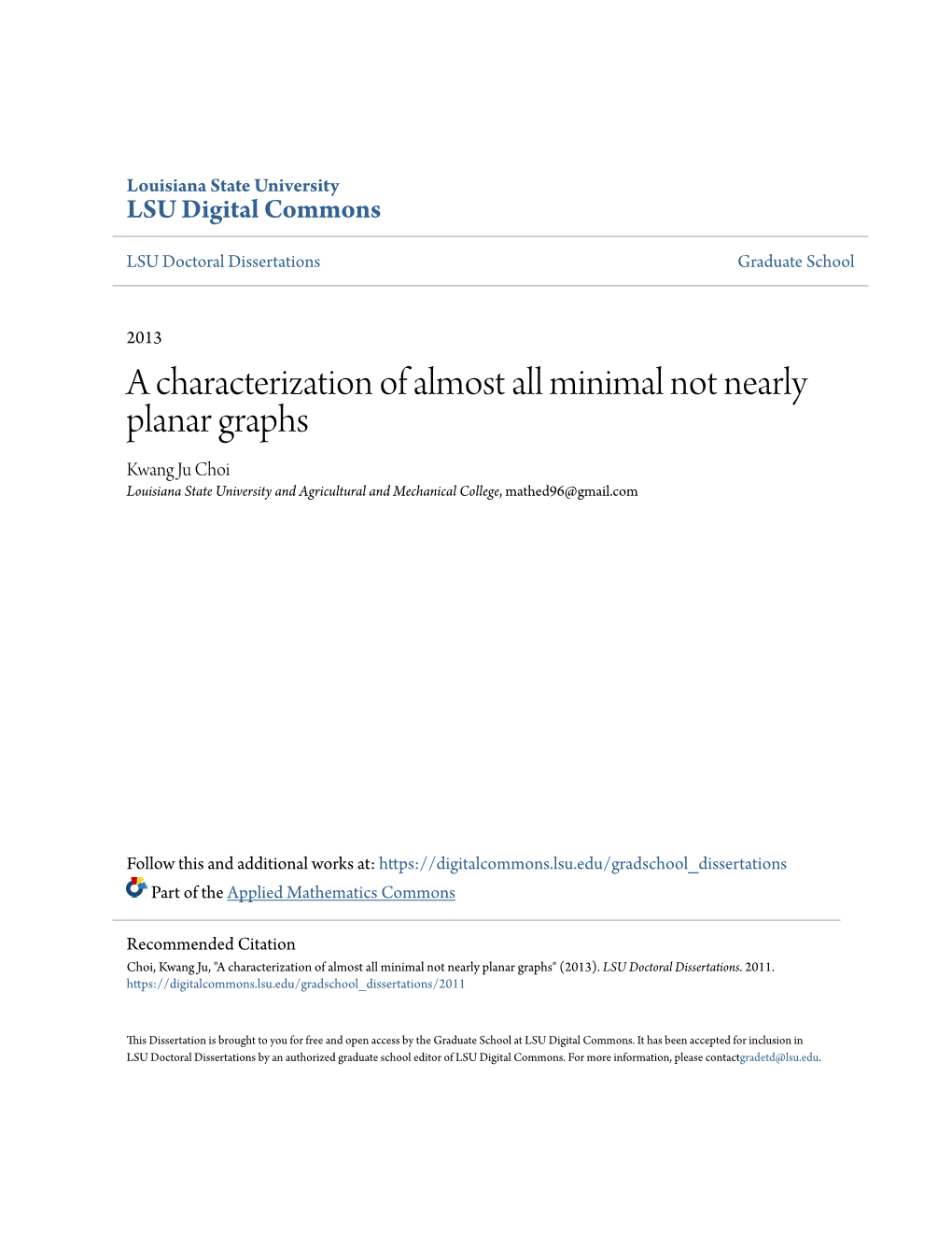 A Characterization of Almost All Minimal Not Nearly Planar Graphs Kwang Ju Choi Louisiana State University and Agricultural and Mechanical College, Mathed96@Gmail.Com