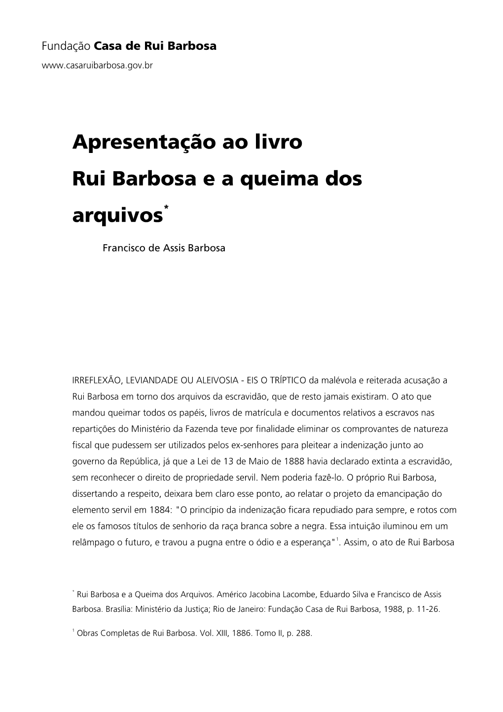 Apresentação Ao Livro Rui Barbosa E a Queima Dos Arquivos*