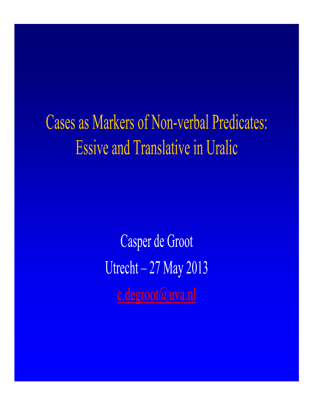 Cases As Markers of Non Verbal Predicates