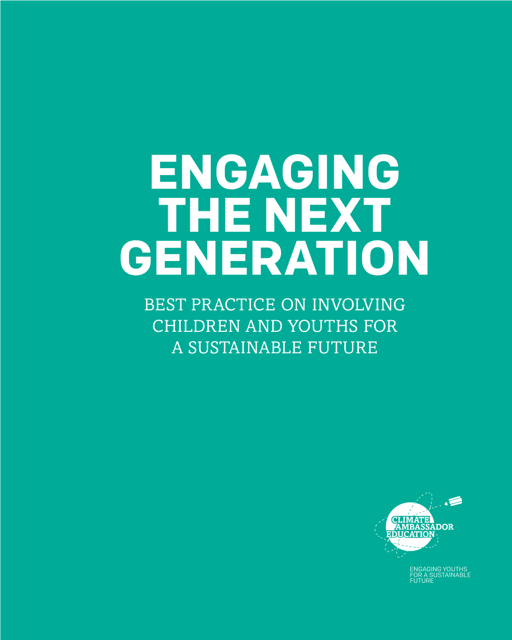 Engaging the Next Generation Best Practice on Involving Children and Youths for a Sustainable Future