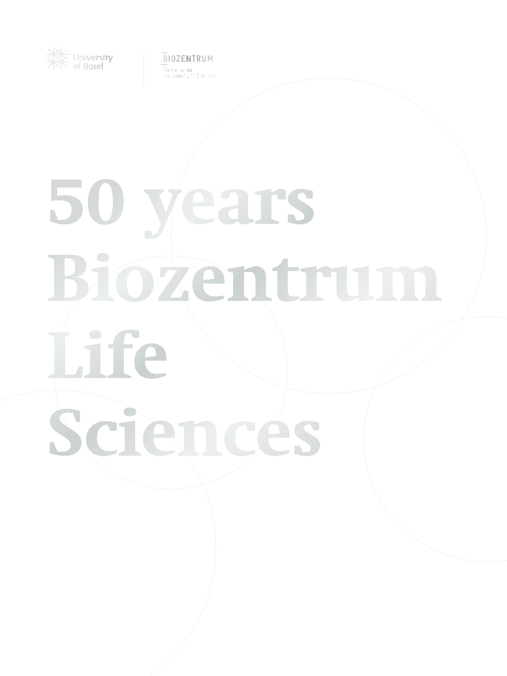 50 Years Biozentrum Life Sciences