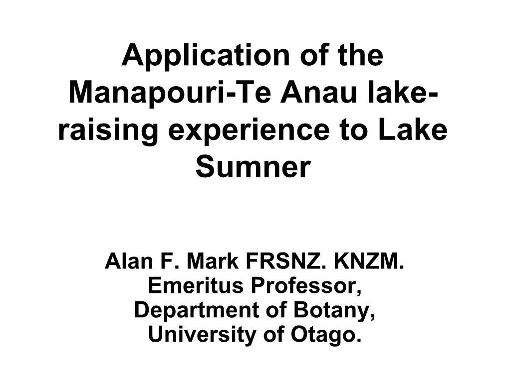 Application of the Manapouri-Te Anau Experience to the Sumner Lake