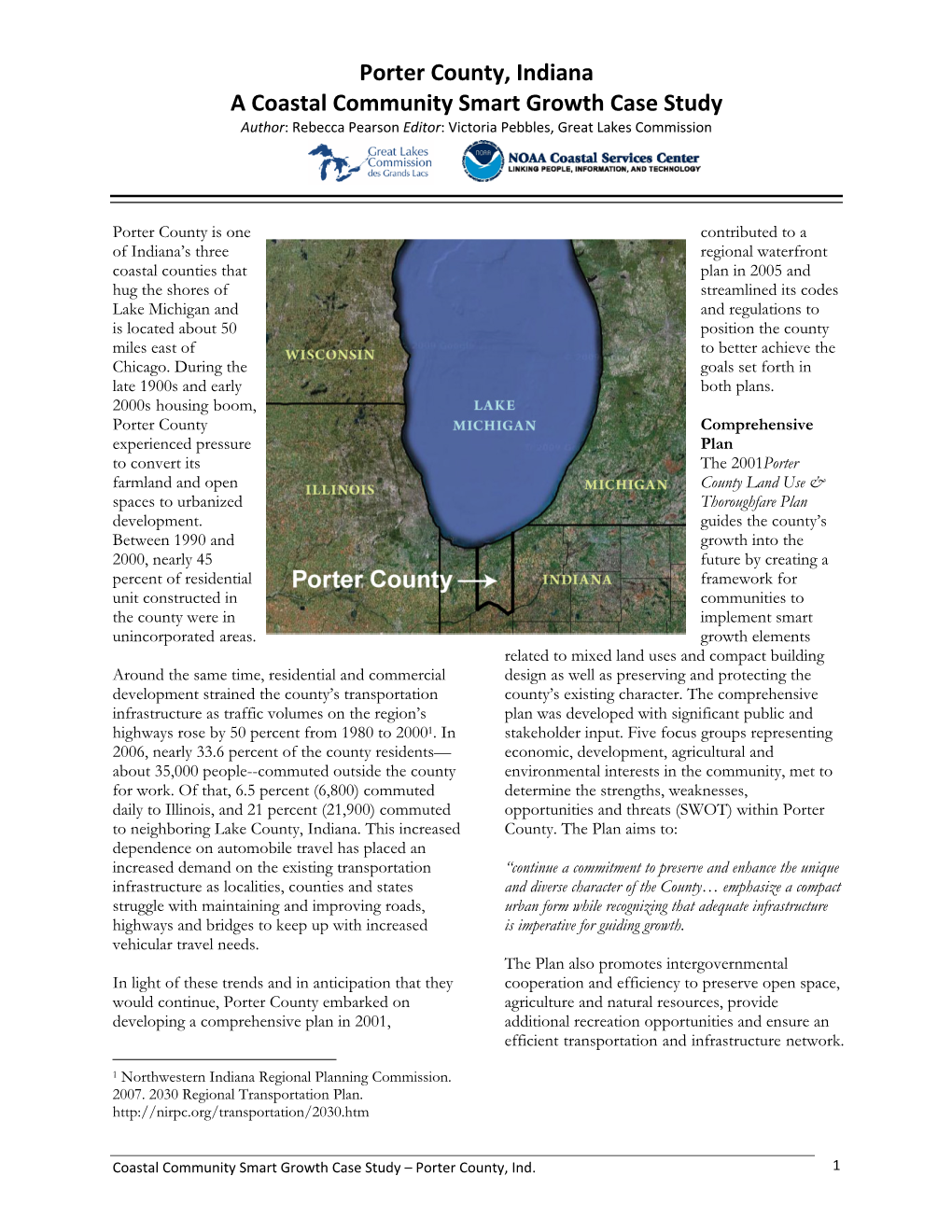 Porter County, Indiana a Coastal Community Smart Growth Case Study Author: Rebecca Pearson Editor: Victoria Pebbles, Great Lakes Commission