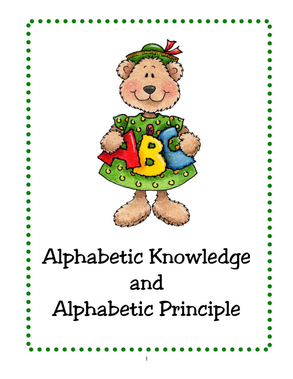 Alphabetic Knowledge and Alphabetic Principle