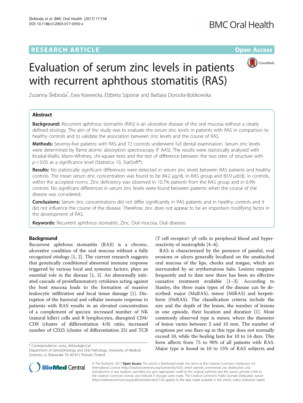 Evaluation of Serum Zinc Levels in Patients with Recurrent Aphthous Stomatitis (RAS) Zuzanna Ślebioda*, Ewa Krawiecka, Elżbieta Szponar and Barbara Dorocka-Bobkowska