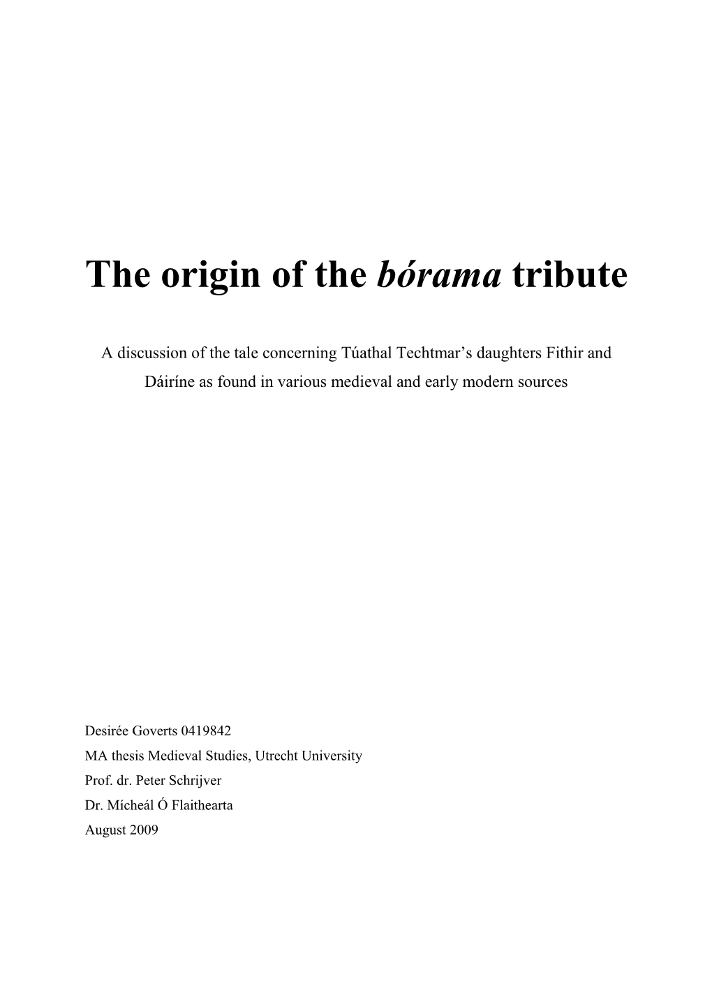 The Origin of the Bórama Tribute