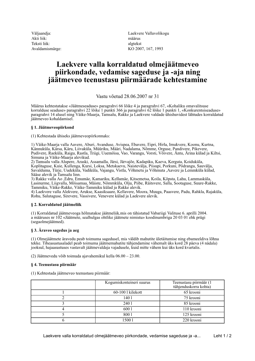 Laekvere Valla Korraldatud Olmejäätmeveo Piirkondade, Vedamise Sageduse Ja -Aja Ning Jäätmeveo Teenustasu Piirmäärade Kehtestamine