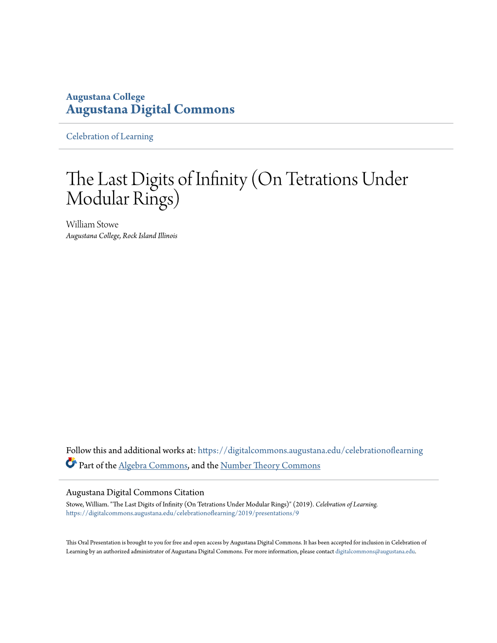 The Last Digits of Infinity (On Tetrations Under Modular Rings) William Stowe Augustana College, Rock Island Illinois