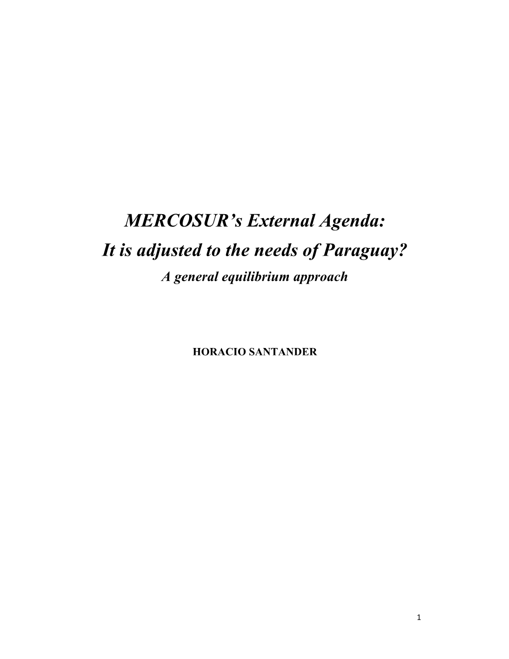 MERCOSUR's External Agenda: It Is Adjusted to the Needs of Paraguay?