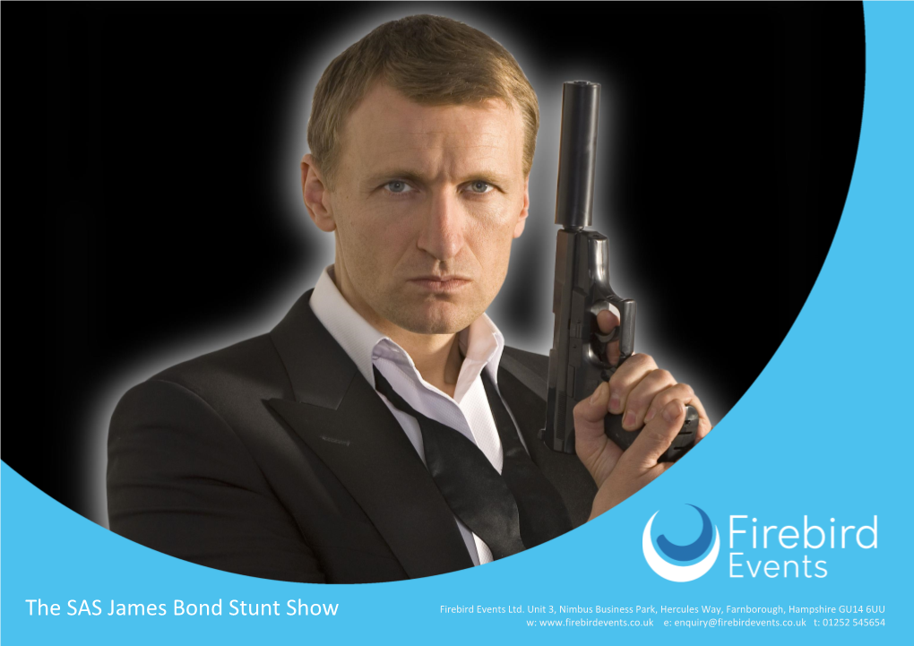 The SAS James Bond Stunt Show Firebird Events Ltd