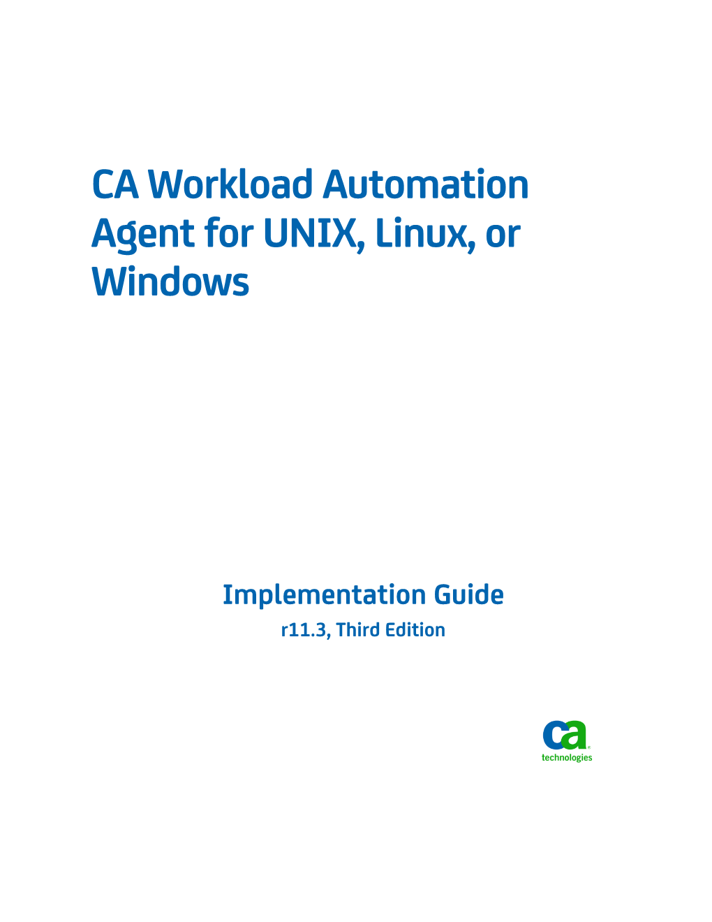 CA Workload Automation Agent for UNIX, Linux, Or Windows