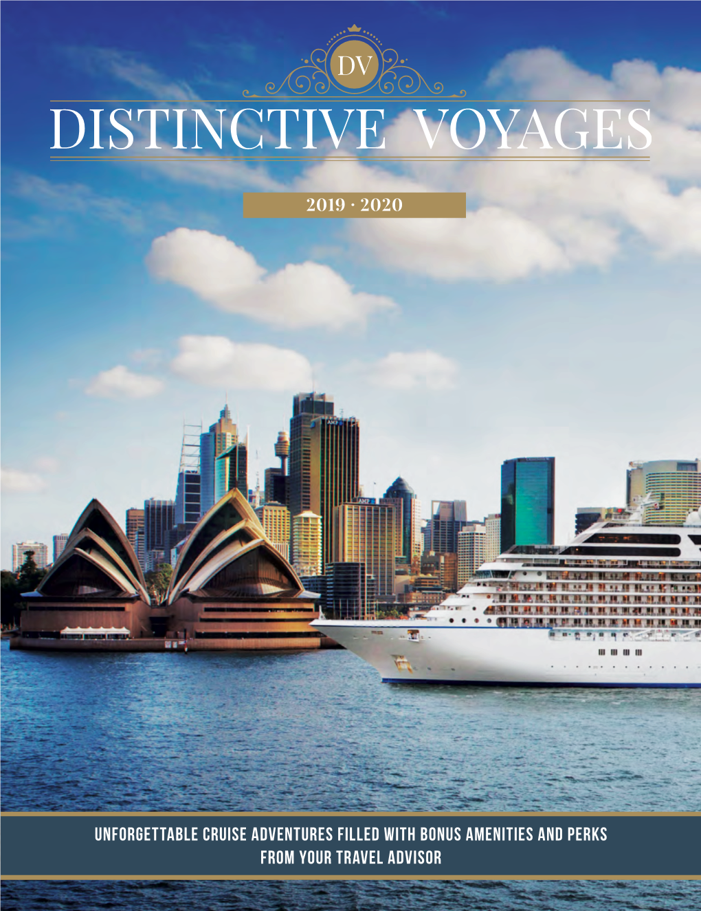 Unforgettable Cruise Adventures Filled with Bonus Amenities and Perks from YOUR TRAVEL ADVISOR DV DISTINCTIVE VOYAGES