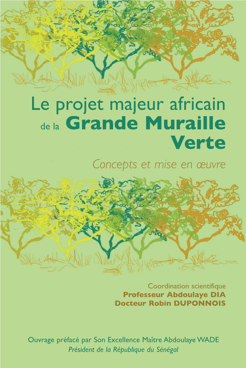 Le Projet Majeur Africain De La Grande Muraille Verte Concepts Et Mise En Œuvre