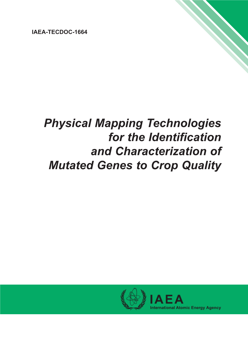 Physical Mapping Technologies for the Identification and Characterization of Mutated Genes Contributing to Crop Quality