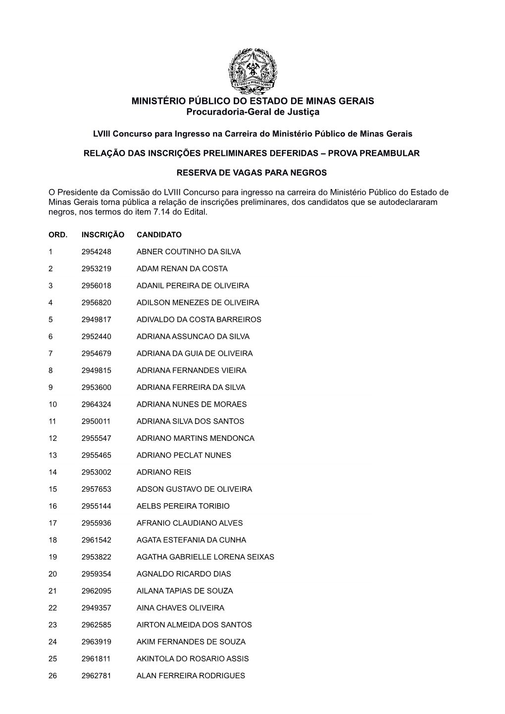 MINISTÉRIO PÚBLICO DO ESTADO DE MINAS GERAIS Procuradoria-Geral De Justiça