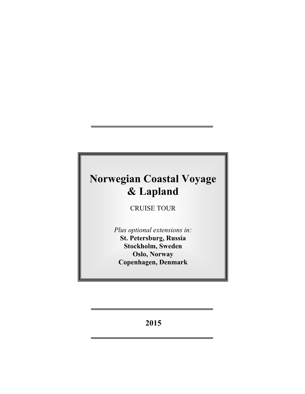 Norwegian Coastal Voyage & Lapland