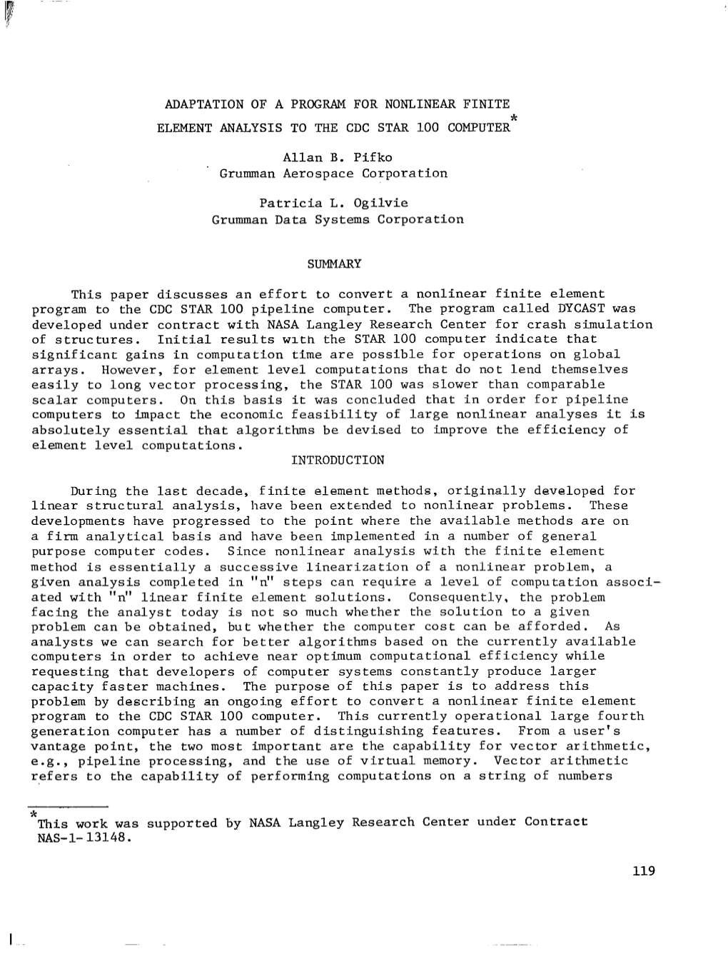 ADAPTATION of a PROGRAM for NONLINEAR FINITE ELEMENT ANALYSIS to the CDC STAR 100 COMPUTER* Allan B. Pifko Grumman Aerospace