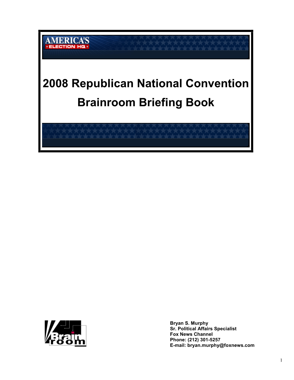 2008 Republican National Convention Brainroom Briefing Book