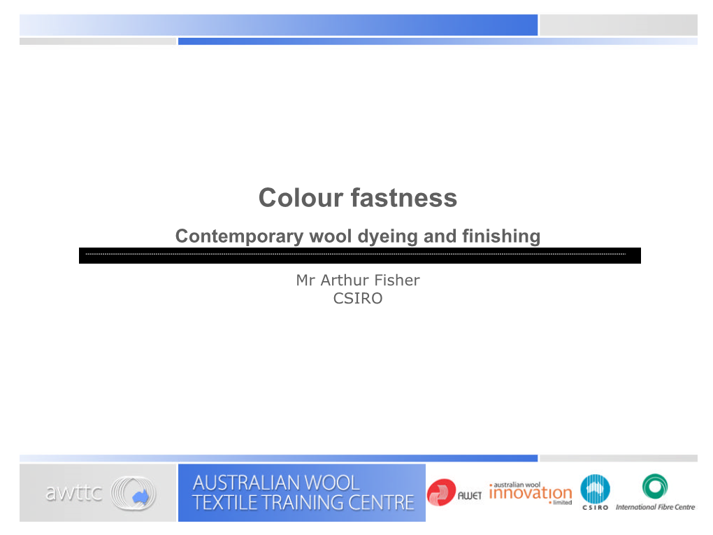 Colour Fastness Contemporary Wool Dyeing and Finishing