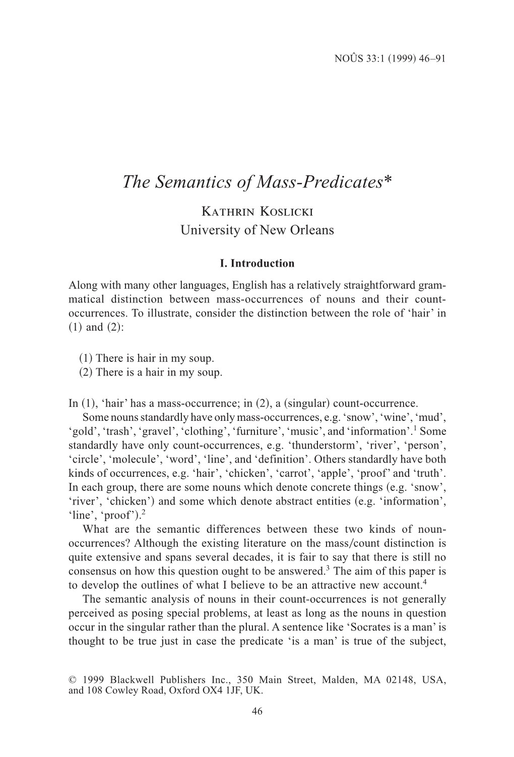 The Semantics of Mass-Predicates* Kathrin Koslicki University of New Orleans