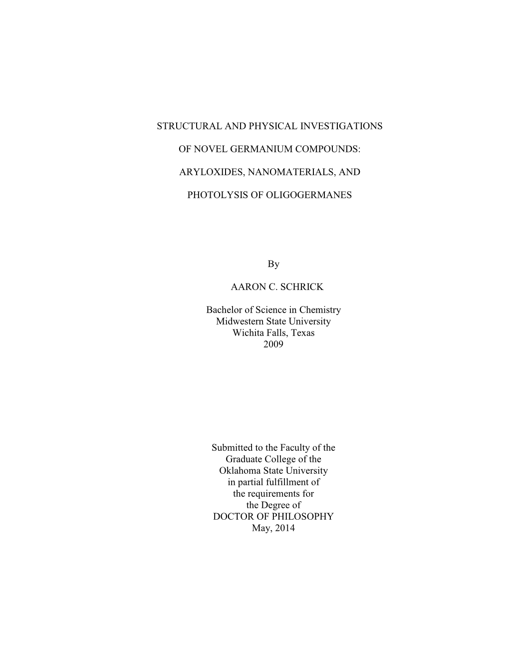 Structural and Physical Investigations of Novel Germanium Compounds: Aryloxides, Nanomaterials, and Photolysis of Oligogermanes