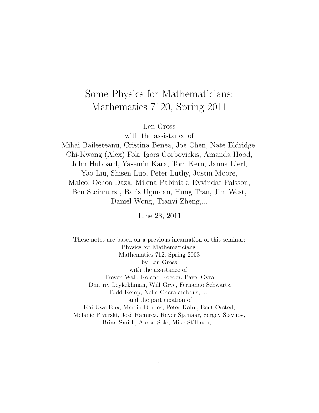 Some Physics for Mathematicians: Mathematics 7120, Spring 2011
