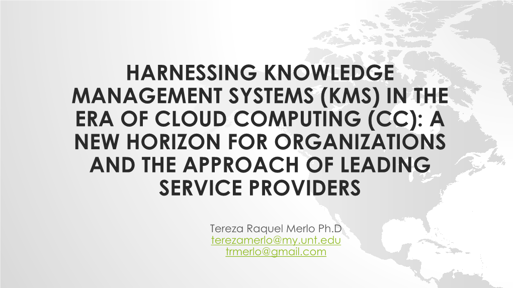 Harnessing Knowledge Management Systems (Kms) in the Era of Cloud Computing (Cc): a New Horizon for Organizations and the Approach of Leading Service Providers