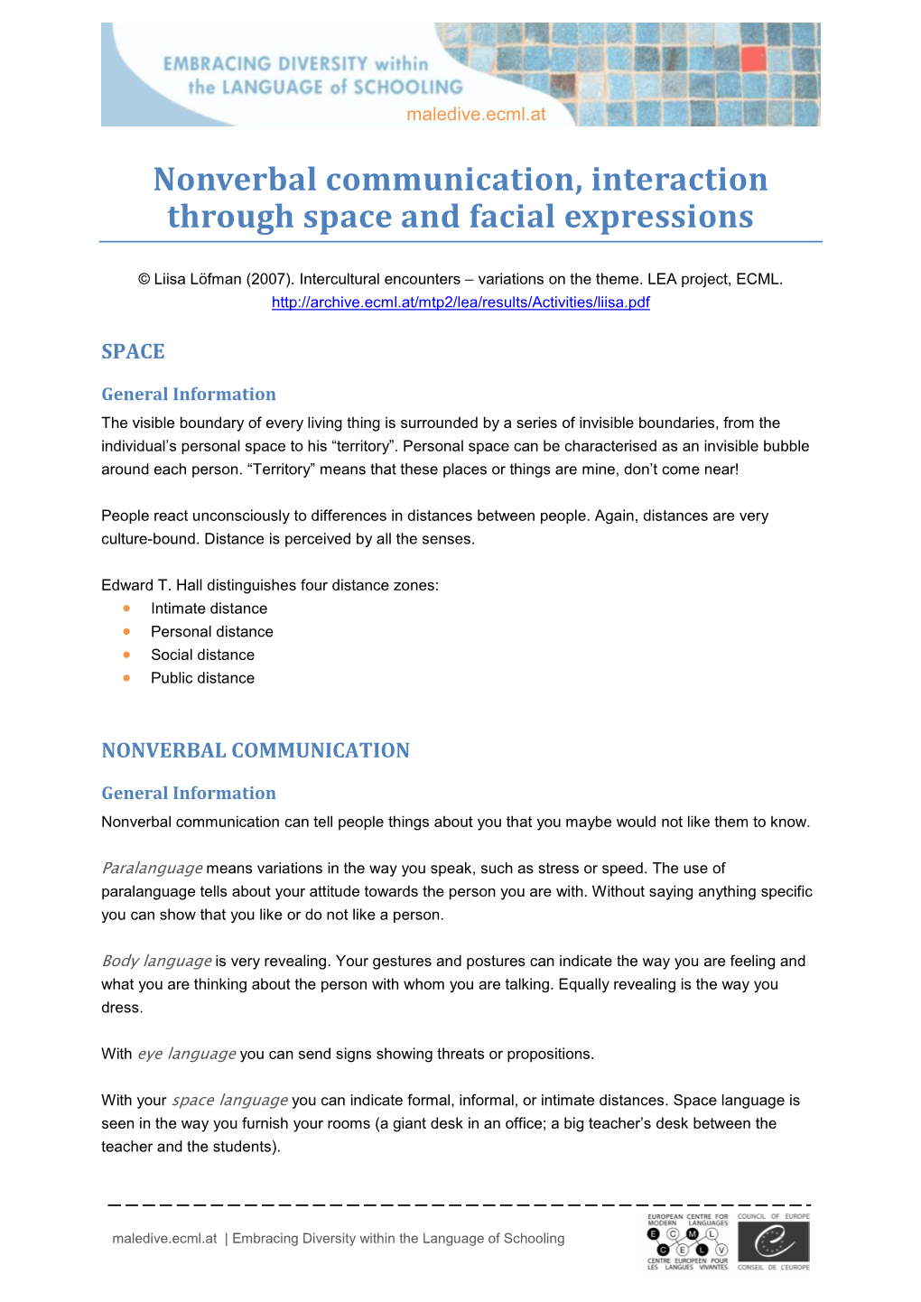 Nonverbal Communication, Interaction Through Space and Facial Expressions