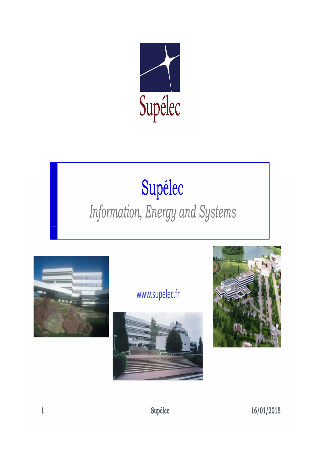 Supélec Information, Energy and Systems