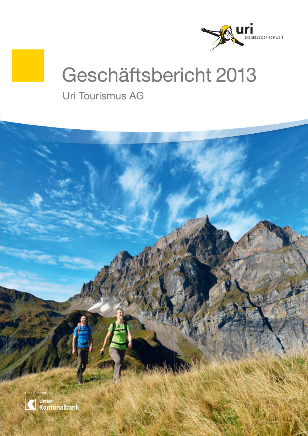 Geschäftsbericht 2013 Uri Tourismus AG