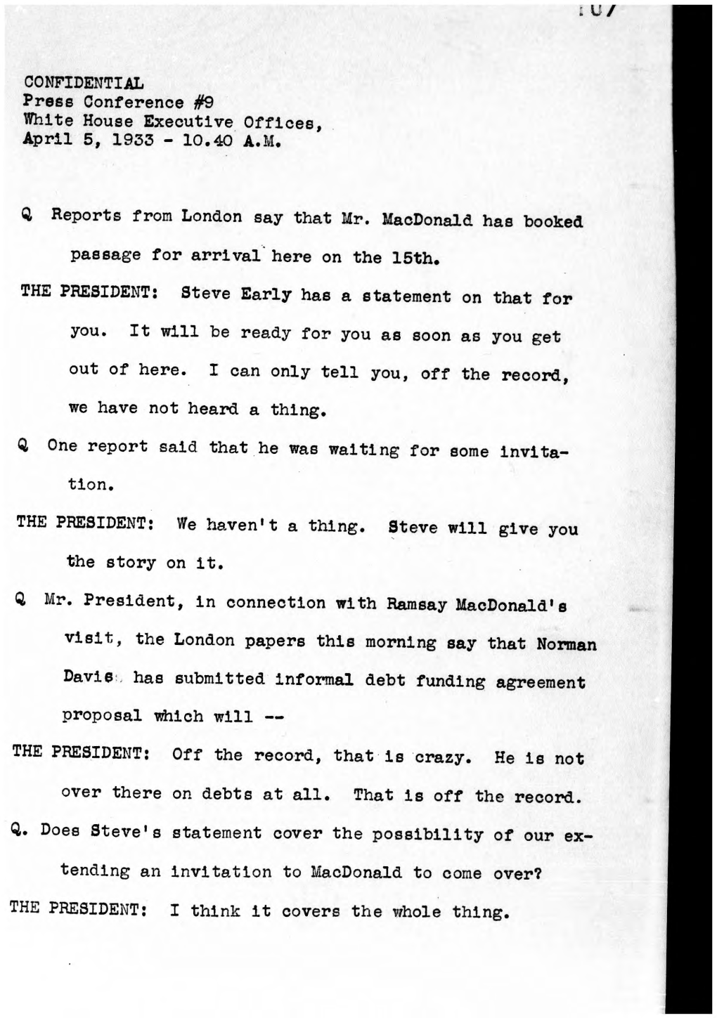 CONFIDENTIAL Press Conference #9 White House Executive Offices, April 5, 1933 - 10.40 A.M