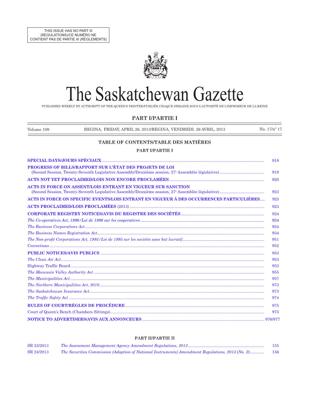 THE SASKATCHEWAN GAZETTE, April 26, 2013 917 (REGULATIONS)/CE NUMÉRO NE CONTIENT PAS DE PARTIE III (RÈGLEMENTS)