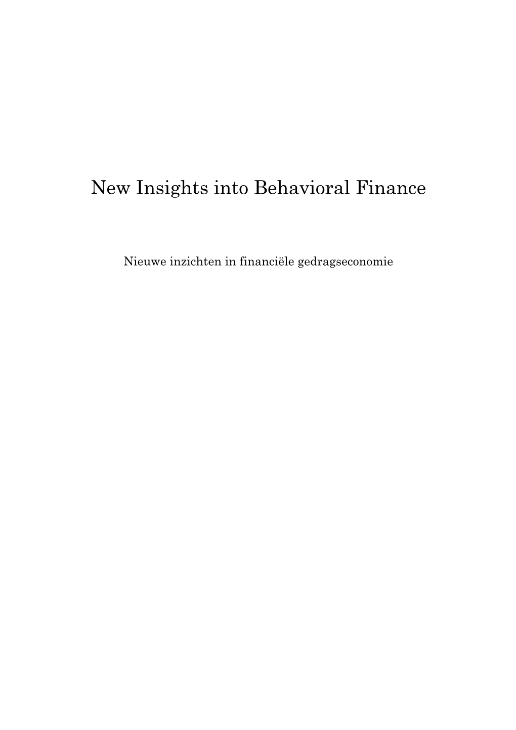 New Insights Into Behavioral Finance