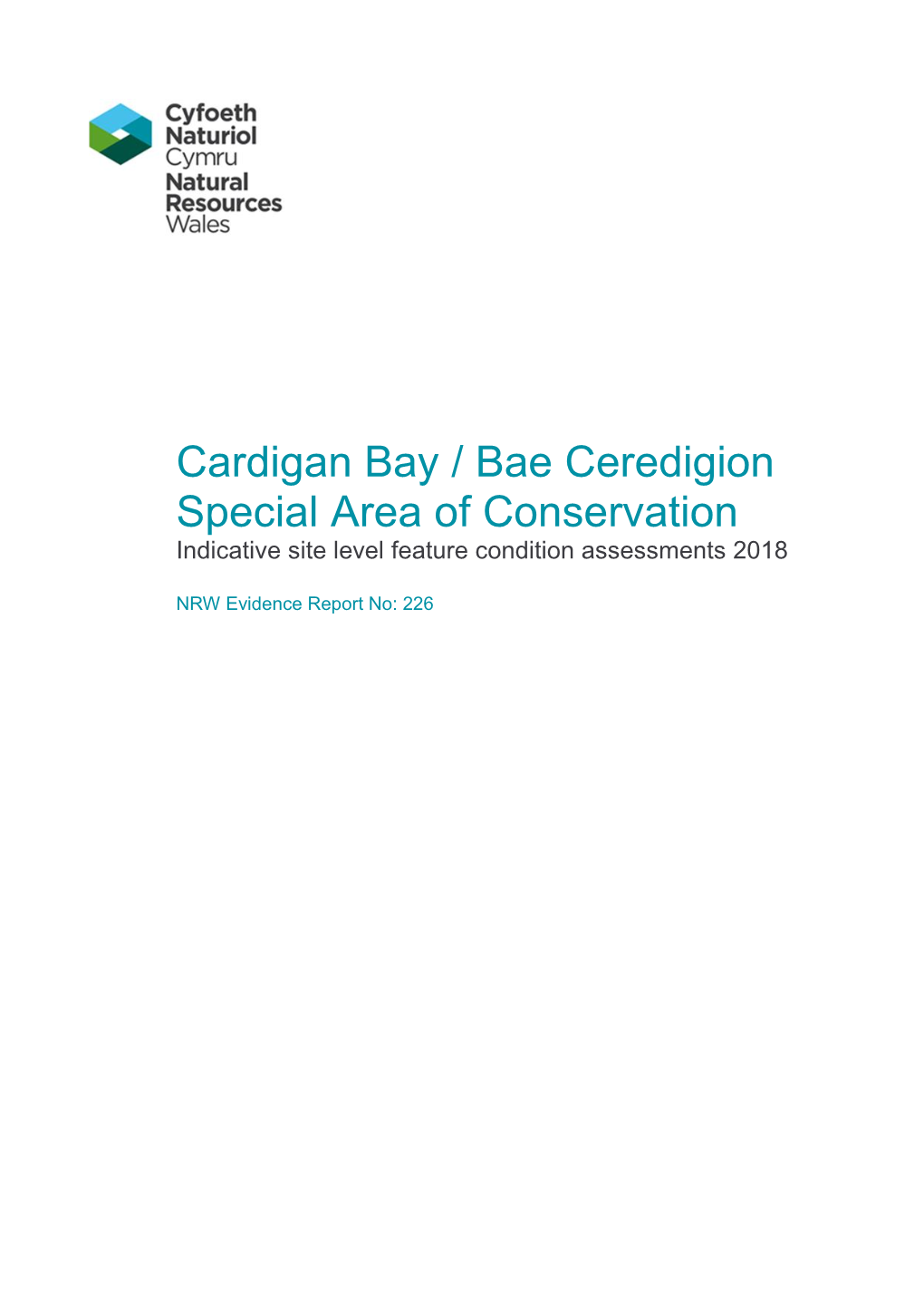 Cardigan Bay / Bae Ceredigion Special Area of Conservation Indicative Site Level Feature Condition Assessments 2018