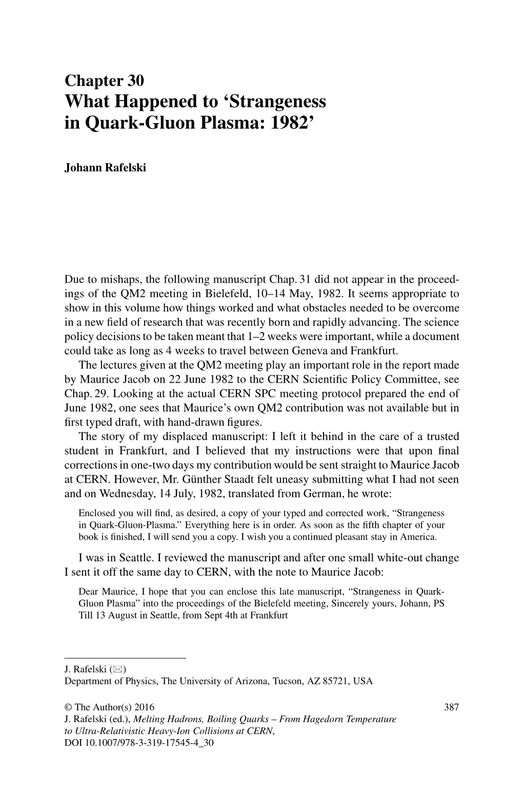 What Happened to 'Strangeness in Quark-Gluon Plasma: 1982'