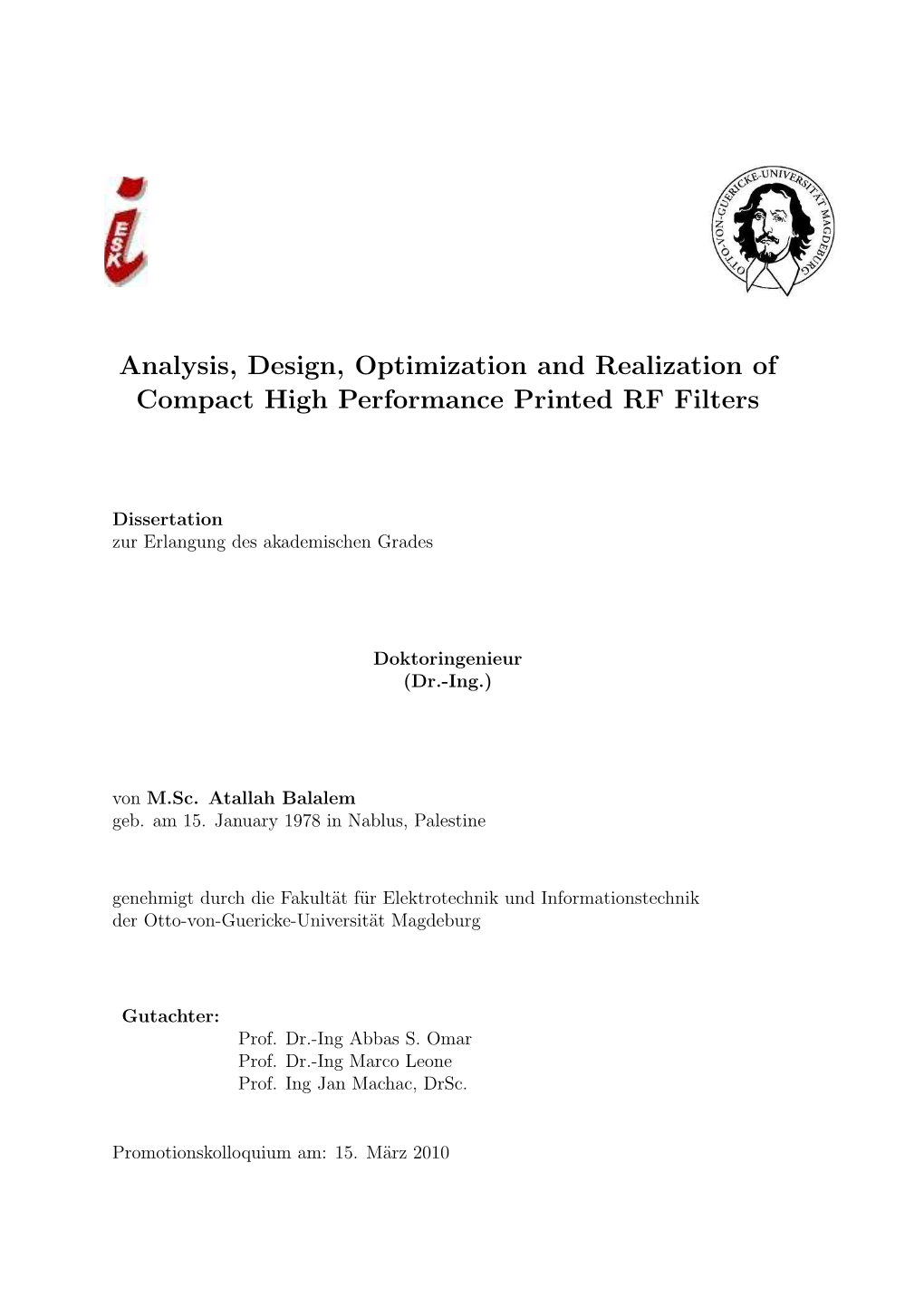 Analysis, Design, Optimization and Realization of Compact High Performance Printed RF Filters