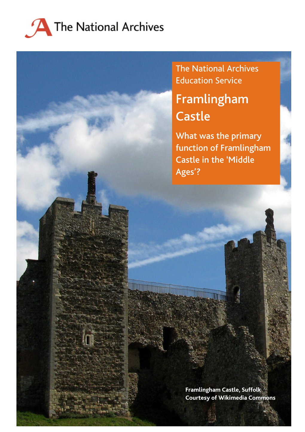 Framlingham Castle What Was the Primary Function of Framlingham Castle in the ‘Middle Ages’?