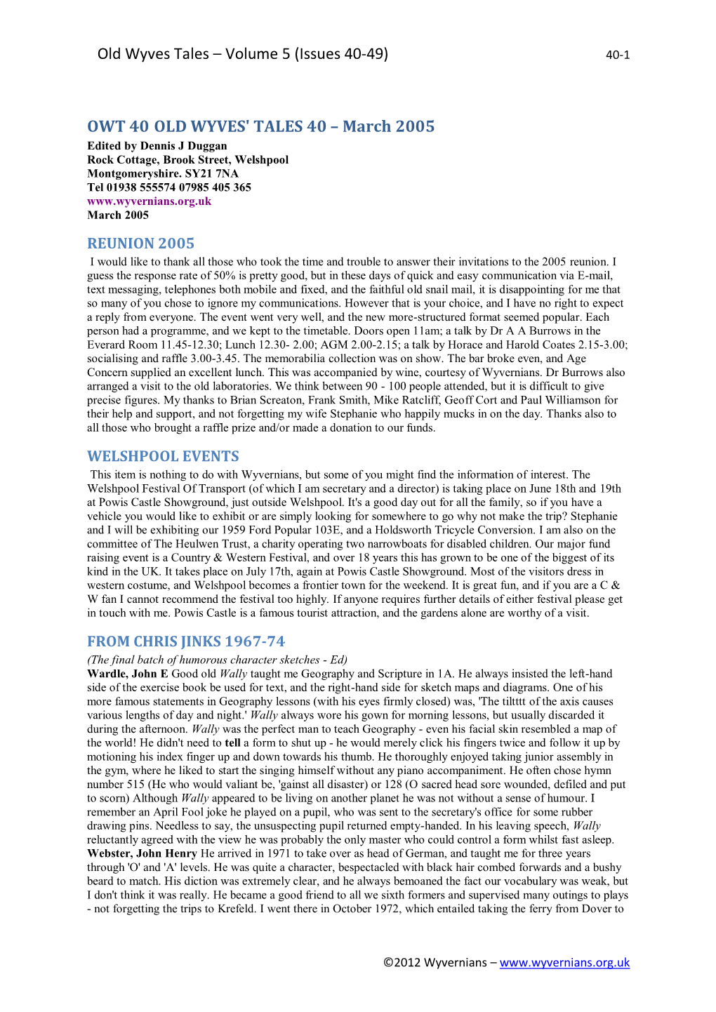 OWT 40 OLD WYVES' TALES 40 – March 2005 Edited by Dennis J Duggan Rock Cottage, Brook Street, Welshpool Montgomeryshire