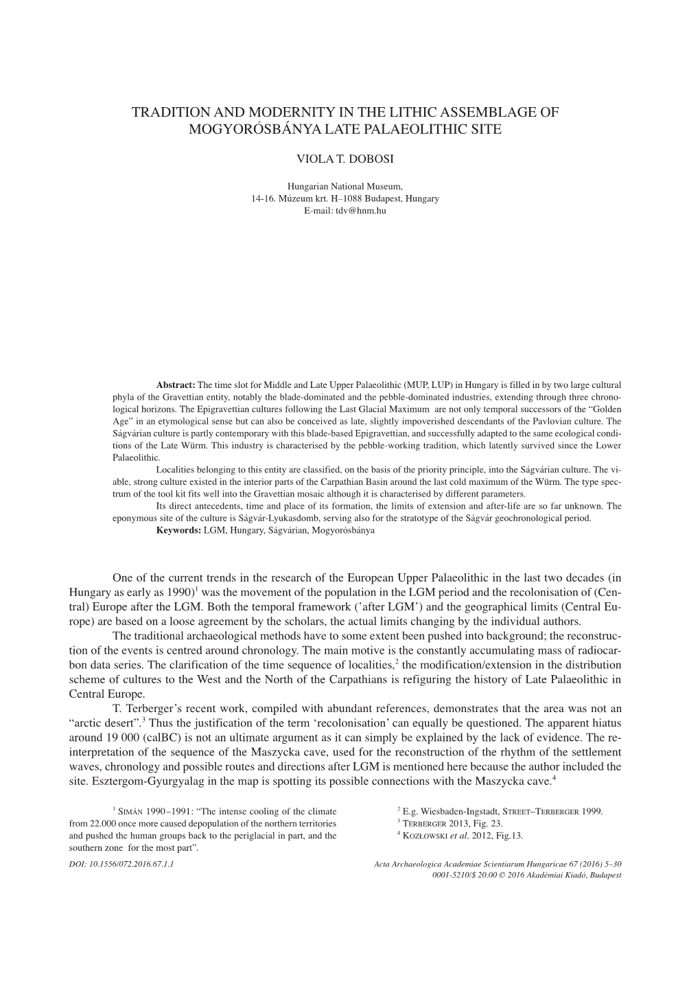 Tradition and Modernity in the Lithic Assemblage of Mogyorósbánya Late Palaeolithic Site