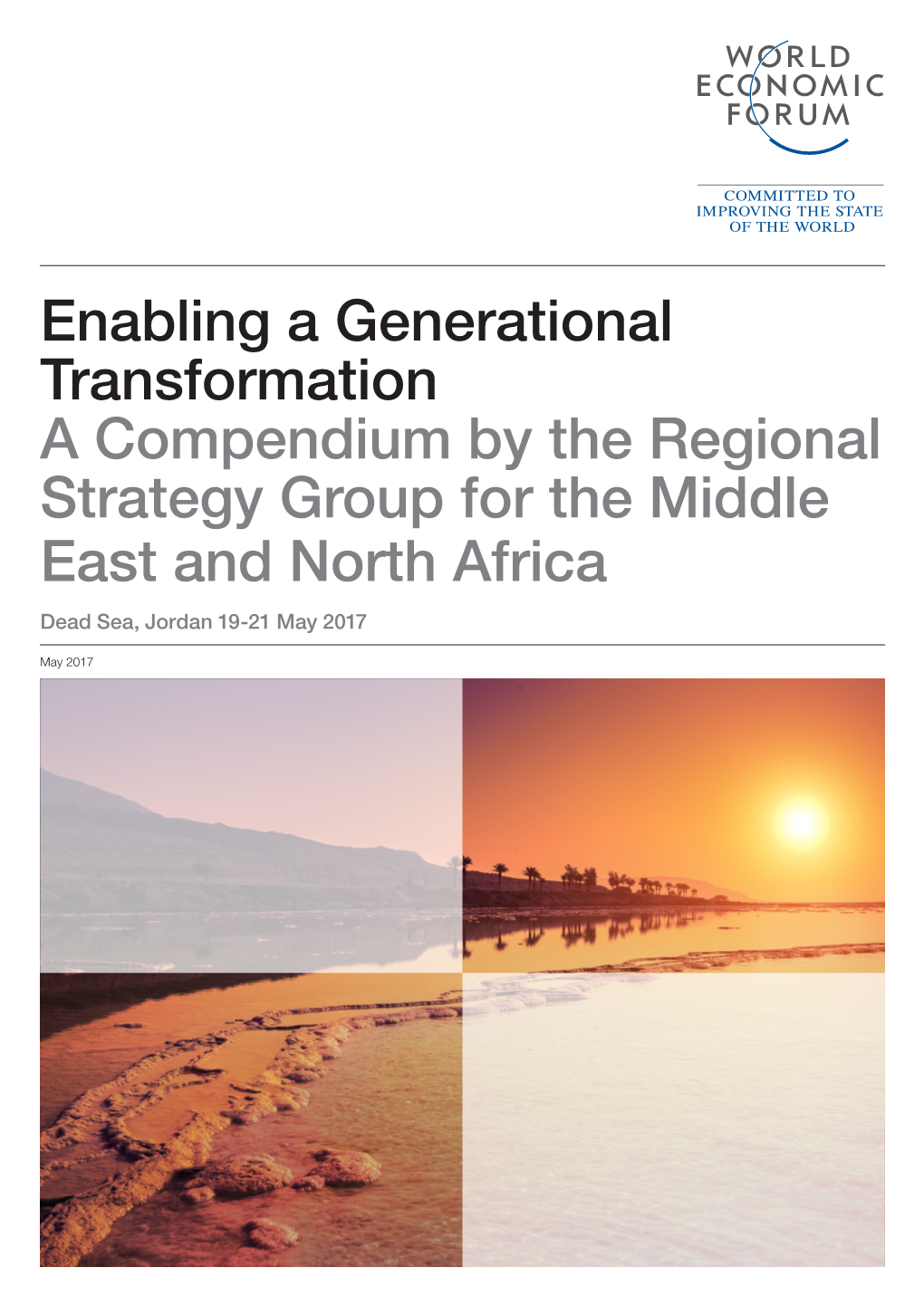 Enabling a Generational Transformation a Compendium by the Regional Strategy Group for the Middle East and North Africa Dead Sea, Jordan 19-21 May 2017