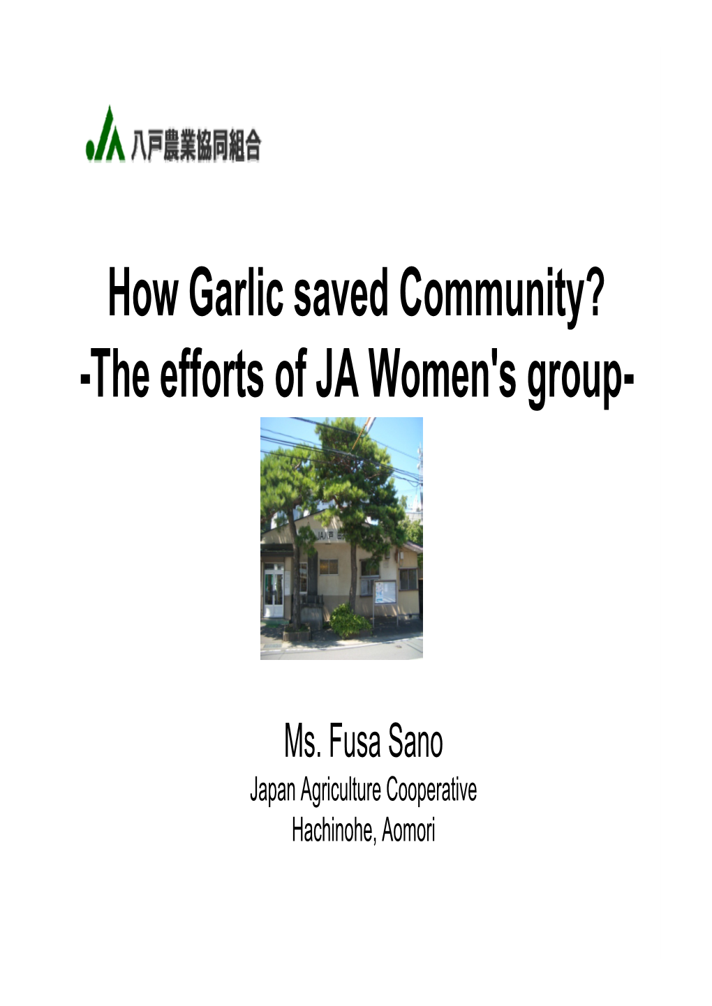 How Garlic Saved Community? -The Efforts of JA Women's Group