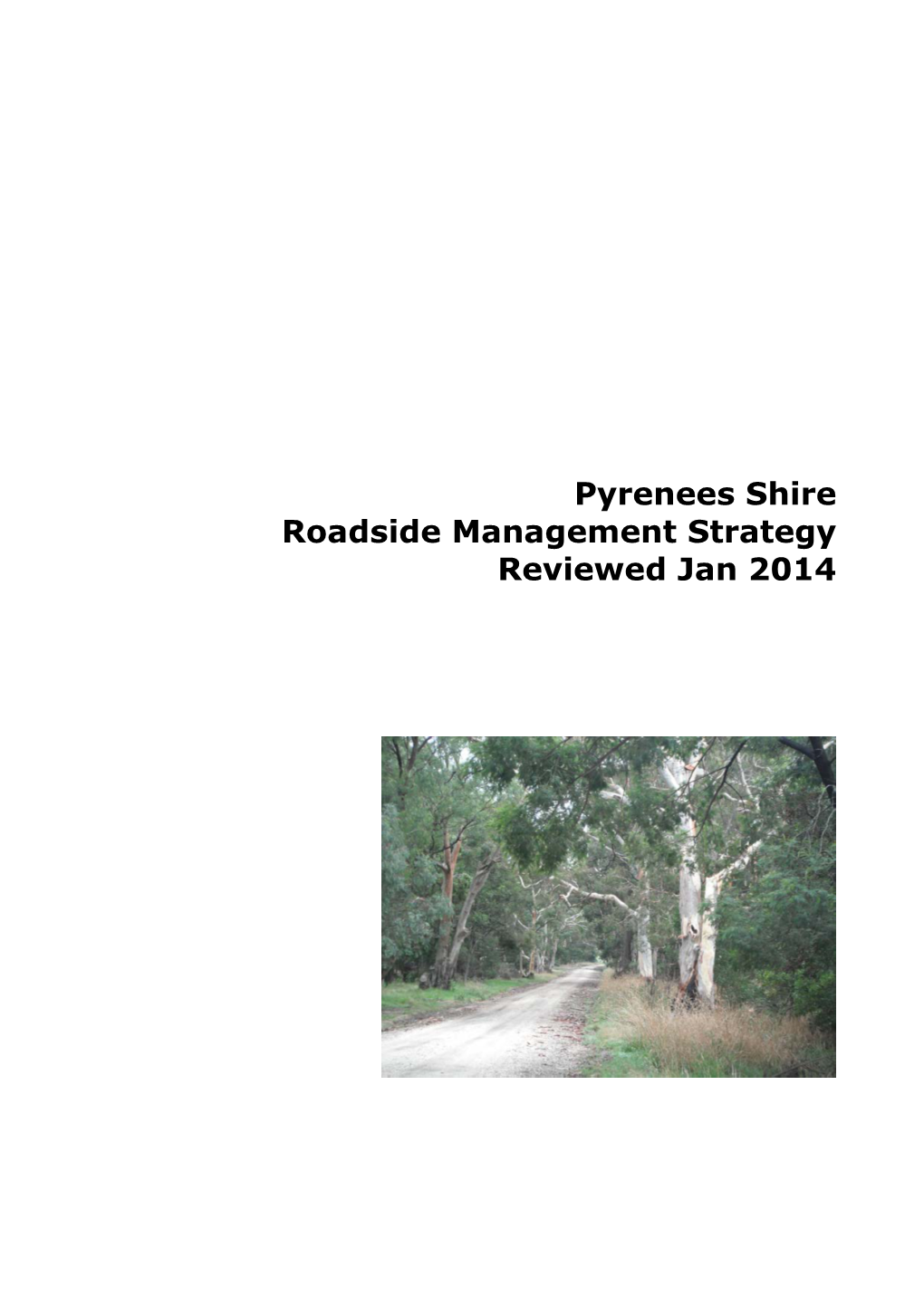 Pyrenees Shire Roadside Management Strategy Reviewed Jan 2014